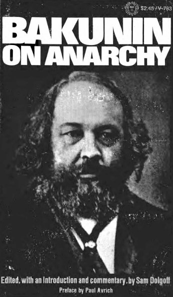 Bakunin on anarchy: Selected works by the activist-founder of world anarchism
